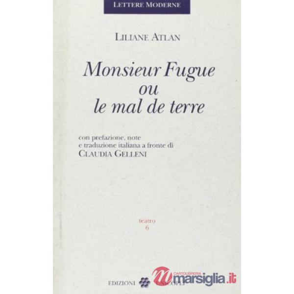 Monsieur Fugue ou le mal de terre