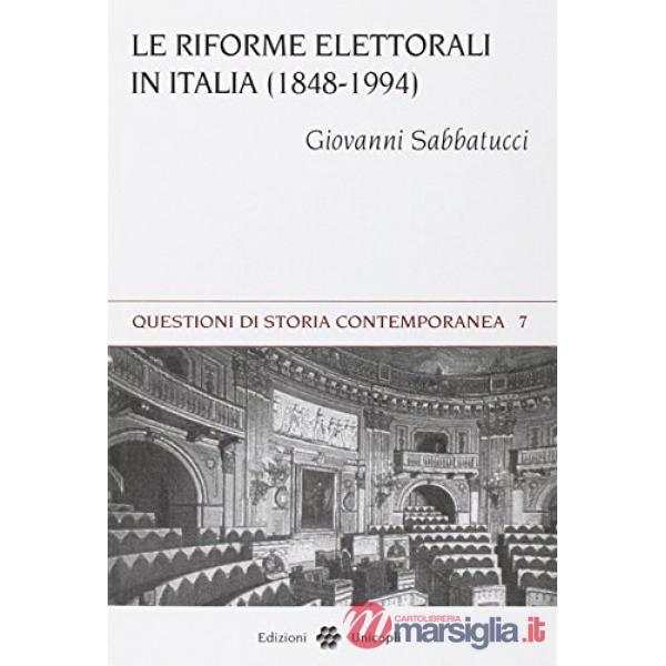 Riforme elettorali in Italia (1848-1994) (Le)