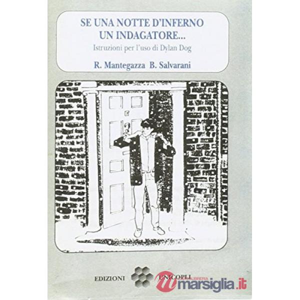 Se una notte d'inferno un indagatore... Istruzioni per l'uso di Dylan Dog