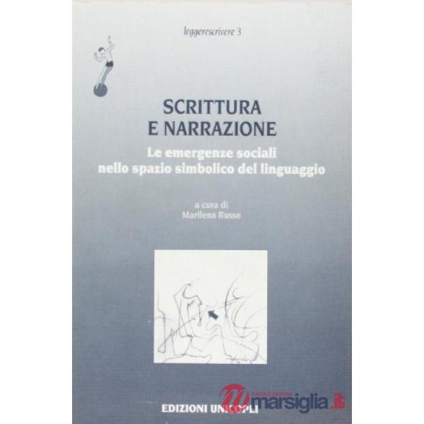 Scrittura e narrazione. Le emergenze sociali nello spazio simbolico del linguaggio
