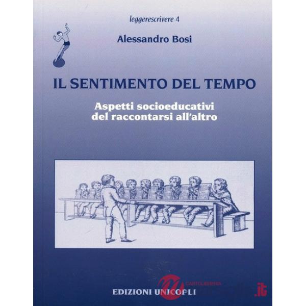 Sentimento del tempo. Aspetti socioeducativi del raccontarsi all'altro (Il)