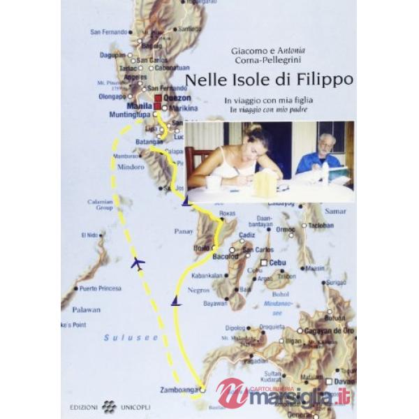 Nelle isole di Filippo. In viaggio con mia figlia. In viaggio con mio padre