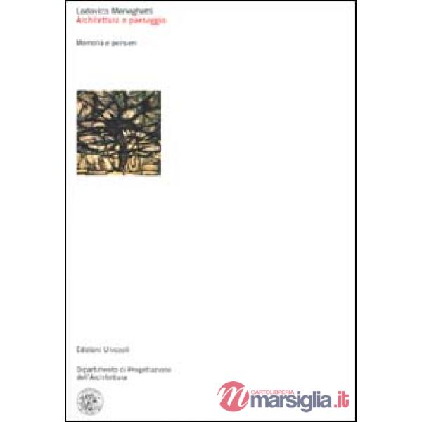 Architettura e paesaggio. Memoria e pensieri