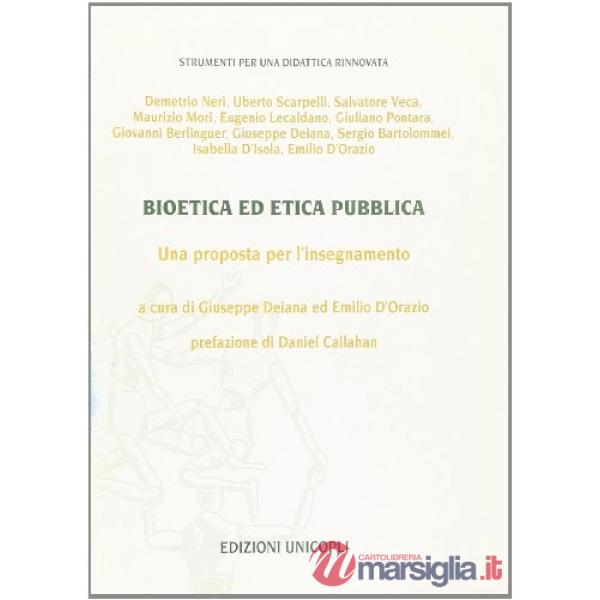 Bioetica ed etica pubblica. Una proposta per l'insegnamento