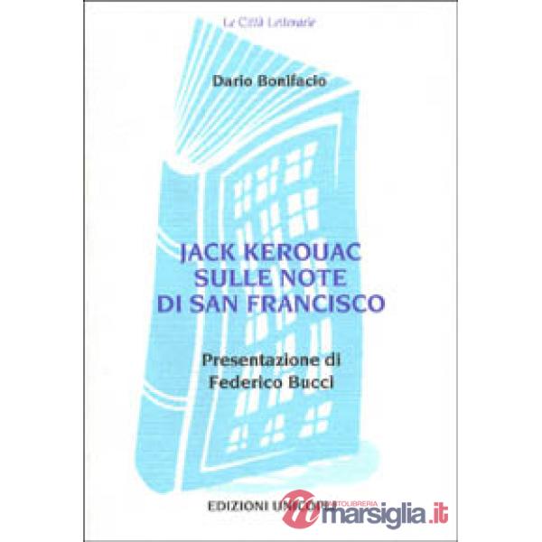 Jack Kerouac sulle note di San Francisco