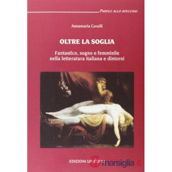 Oltre la soglia. Fantastico, sogno e femminile nella letteratura italiana e dintorni