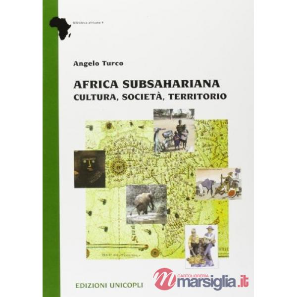 Africa subsahariana. Cultura, società, territorio
