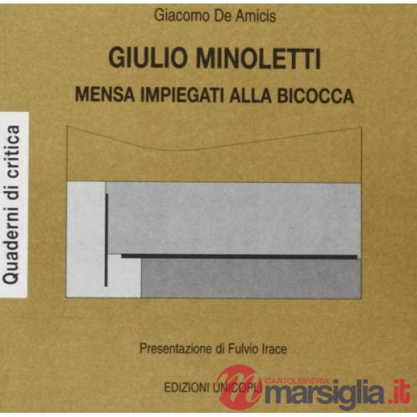 Giulio Minoletti. Mensa impiegati alla Bicocca