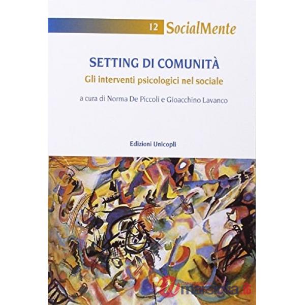 Setting di comunità. Gli interventi psicologici nel sociale