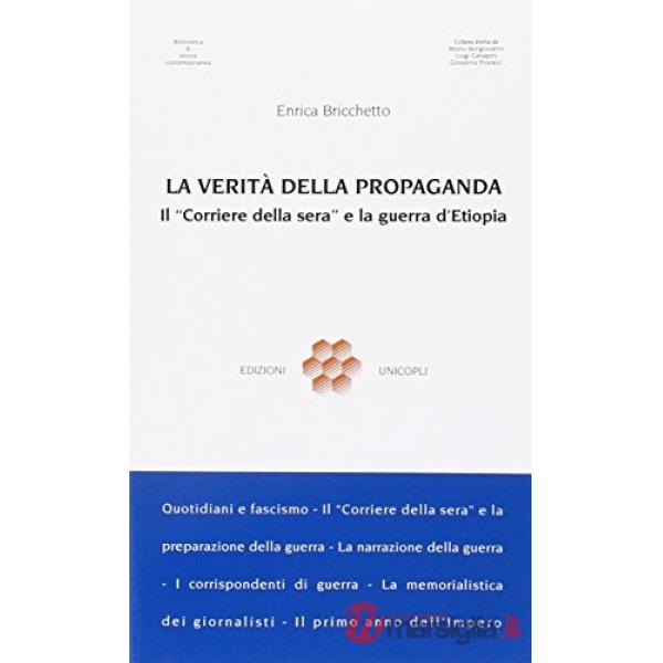Verità della propaganda. Il «Corriere della Sera» alla guerra d'Etiopia (La)