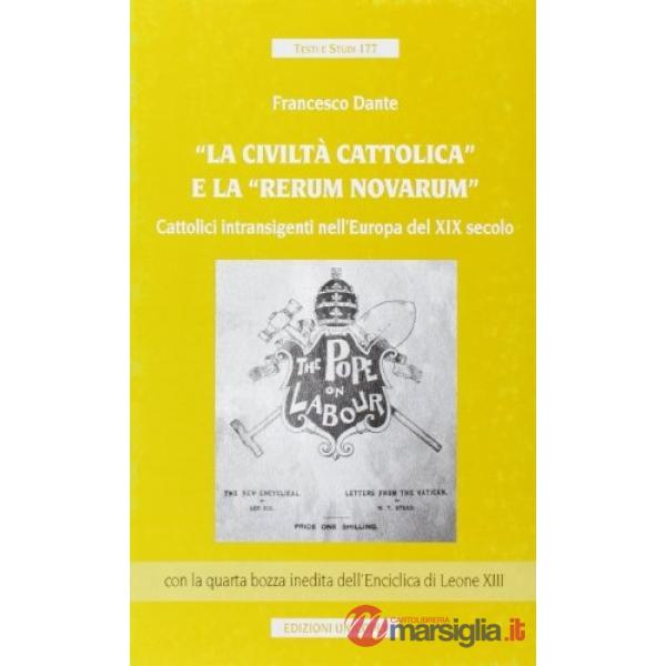 «La Civiltà Cattolica» e la «Rerum novarum». Cattolici intransigenti nell'Europa del XIX secolo