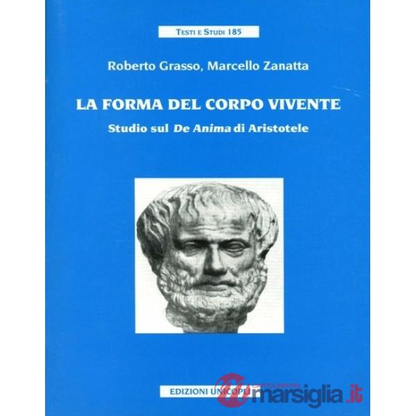 Forma del corpo vivente. Studio sul «De anima» di Aristotele (La)
