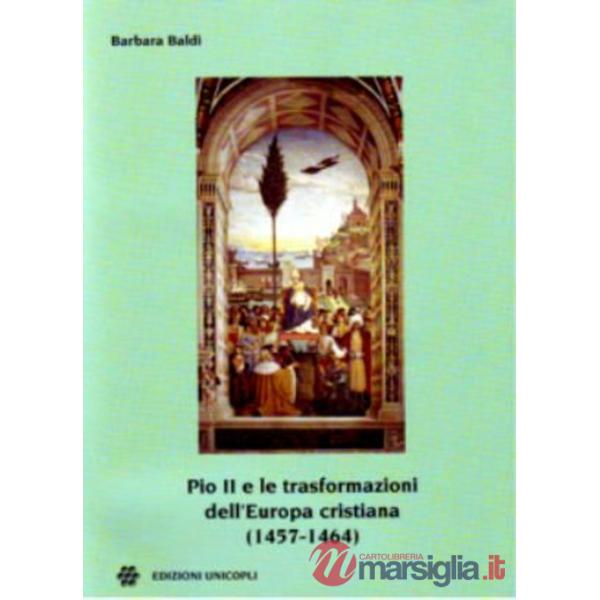 Pio II e le trasformazioni dell'Europa cristiana (1457-1464)