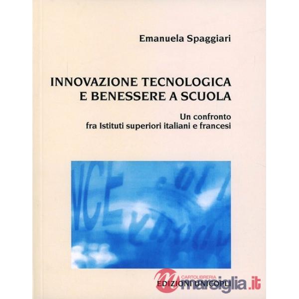 Innovazione tecnologica e benessere a scuola. Un confronto fra istituti superiori italiani e francesi