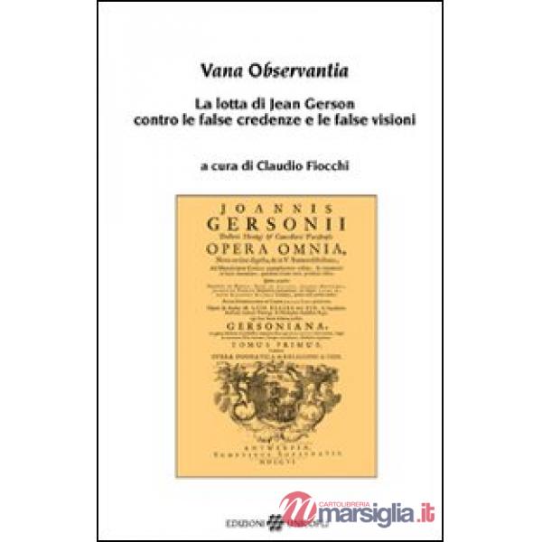 Vana observantia. La lotta di Jean Gerson contro le false credenze e le false visioni