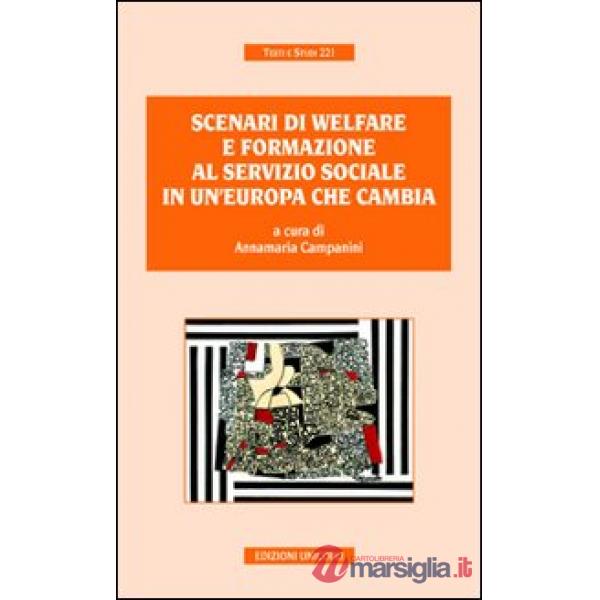 Scenari di welfare e formazione al servizio sociale in un'Europa che cambia