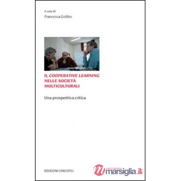 Cooperative Learning nelle società multiculturali. Una prospettiva critica (Il)