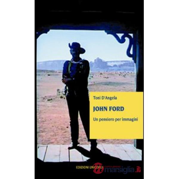 John Ford. Un pensiero per immagini