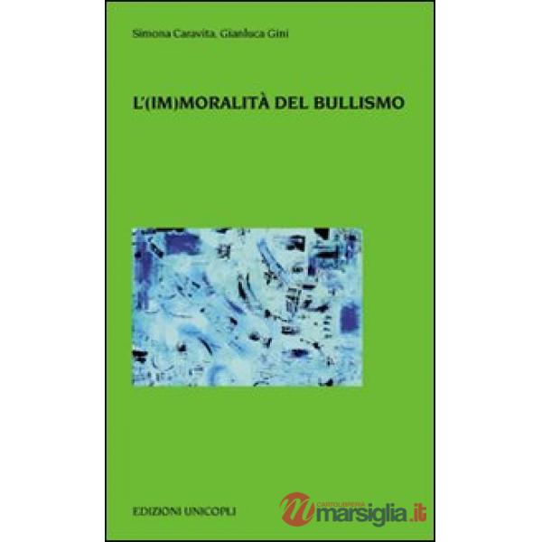 (im)moralità del bullismo (L')