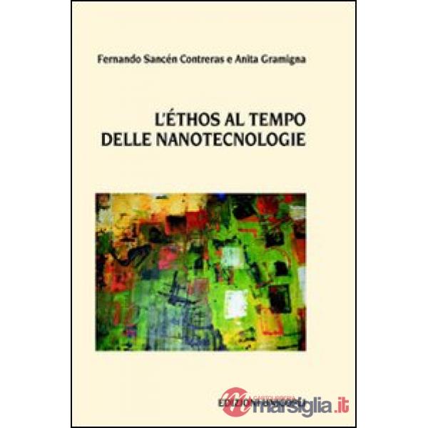 Ethos al tempo delle nanotecnologie (L')