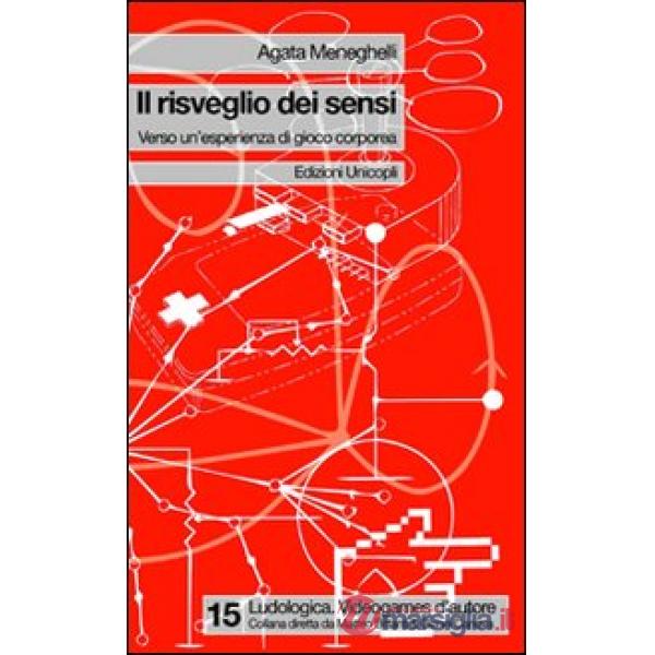Risveglio dei sensi. Verso un'esperienza di gioco corporeo (Il)