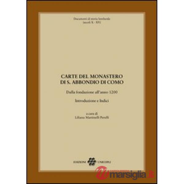 Carte del monastero di S. Abbondio di Como. Dalla fondazione all'anno 1200