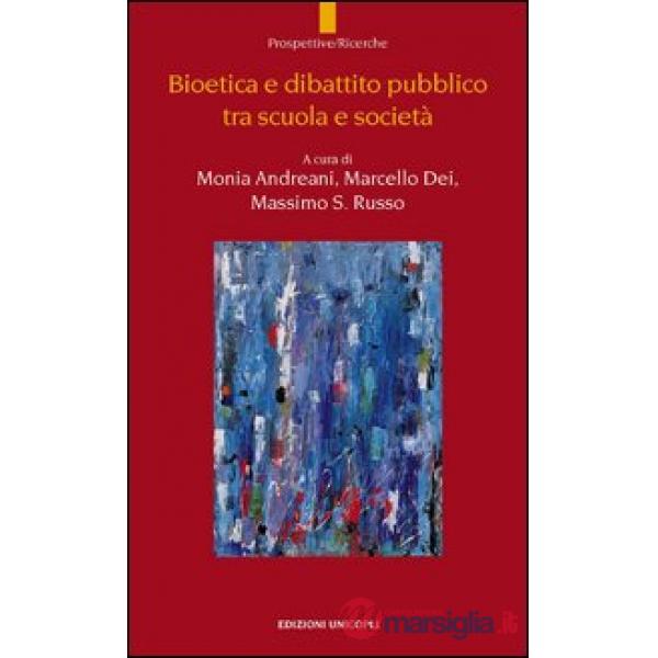 Bioetica e dibattito pubblico tra scuola e società