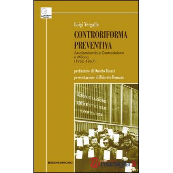 Controriforma preventiva. Assolombarda e Centrosinistra a Milano (1960-1967)