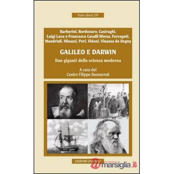 Galileo e Darwin. Due giganti della scienza moderna