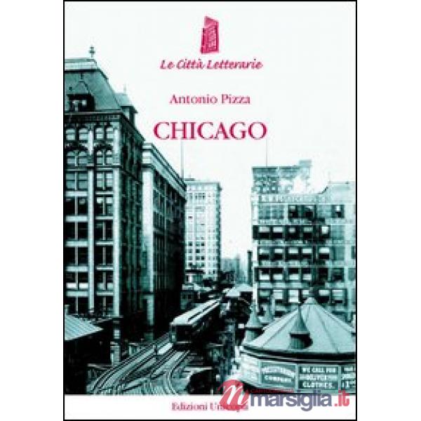 Chicago. La città dei grattacieli (1871-1922)