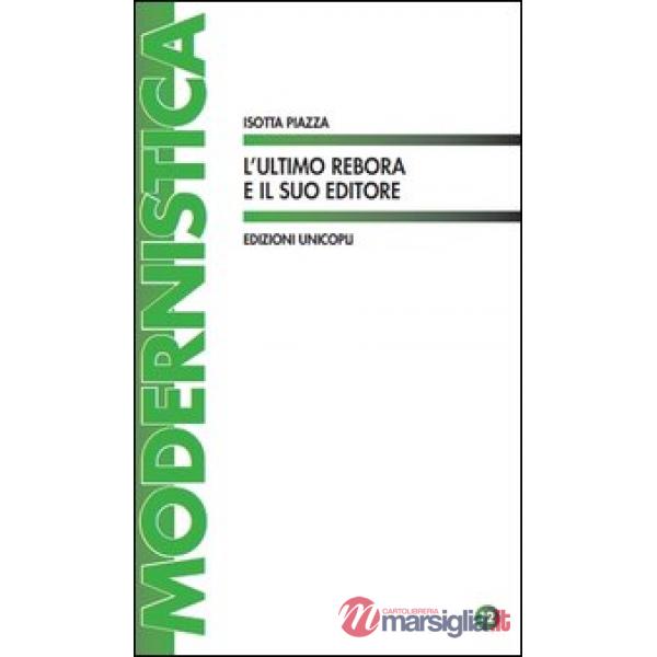 Ultimo Rebora e il suo editore (L')