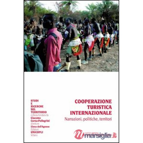 Cooperazione turistica internazionale. Narrazioni, politiche, territori