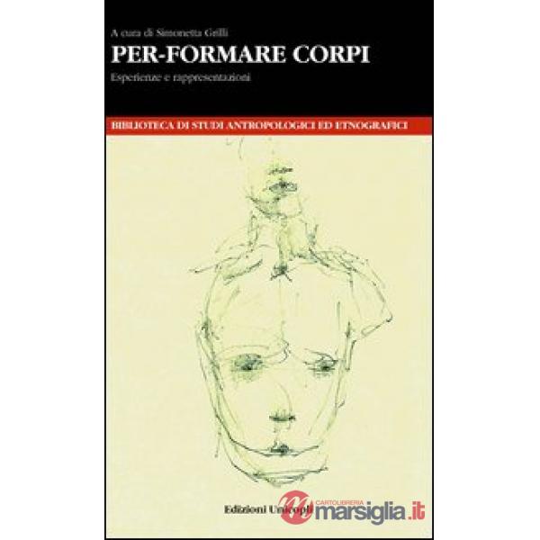 Per-formare corpi. Esperienze e rappresentazioni