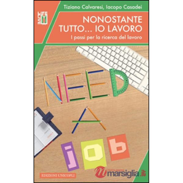 Nonostante tutto... io lavoro. I passi per la ricerca del lavoro