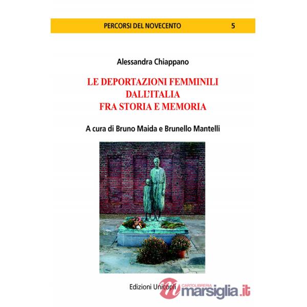 Deportazioni femminili dall'Italia fra storia e memoria (Le)