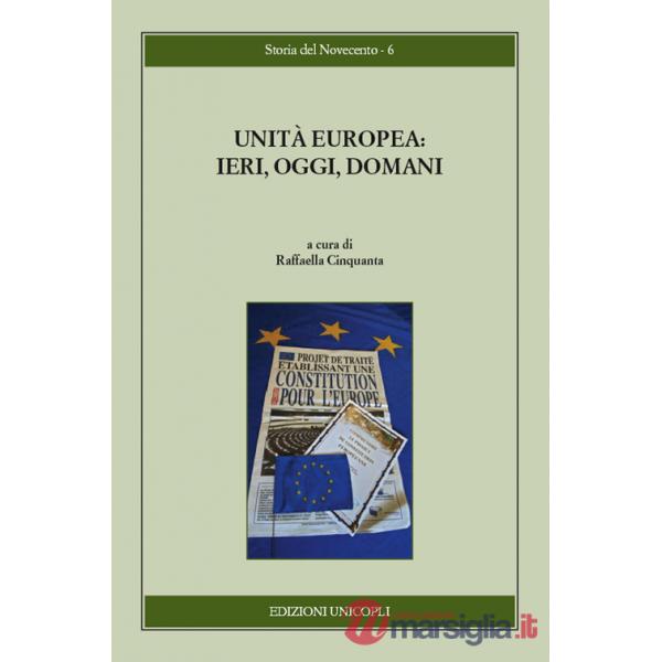 Unità europea. Ieri, oggi, domani