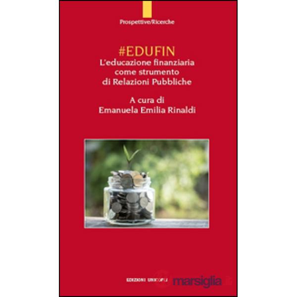 EDUFIN. L'educazione finanziaria come strumento di relazioni pubbliche