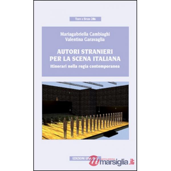 Autori stranieri per la scena italiana. Itinerari nella regia contemporanea