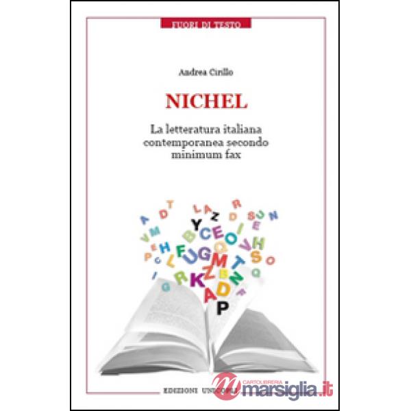 Nichel. La letteratura italiana contemporanea secondo Minimum Fax