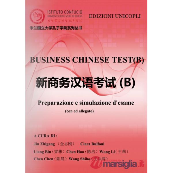 Business chinese test. Preparazione e simulazione d'esame (B). Con CD-ROM