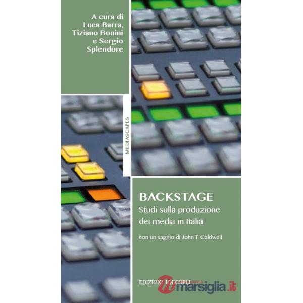 Backstage. Studi sulla produzione dei media in Italia