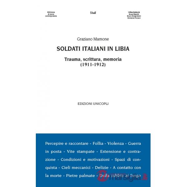 Soldati italiani in Libia. Trauma, scrittura, memoria (1911-1912)