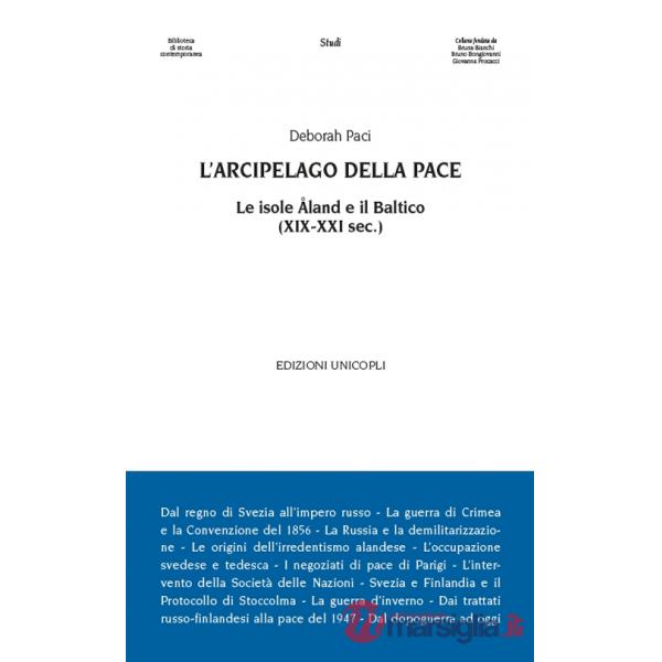 Arcipelago della pace. Le isole Åland e il Baltico (XIX-XXI sec.) (L')