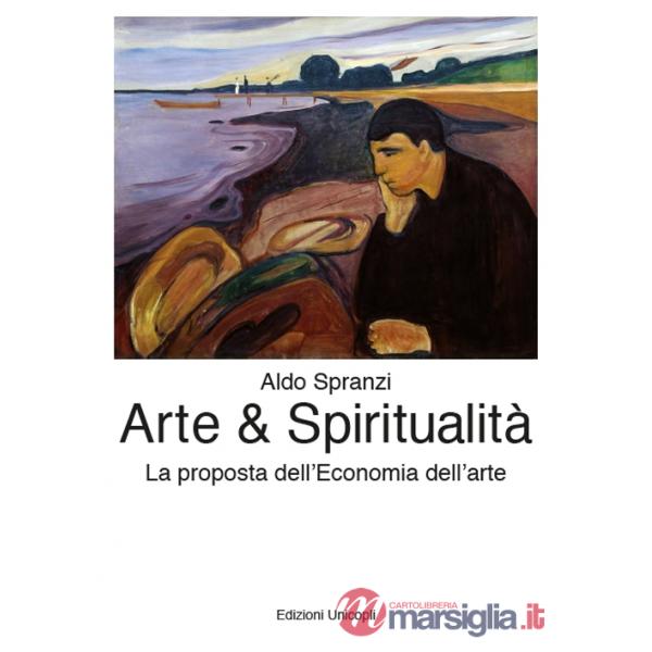 Arte & spiritualità. La proposta dell'economia dell'arte