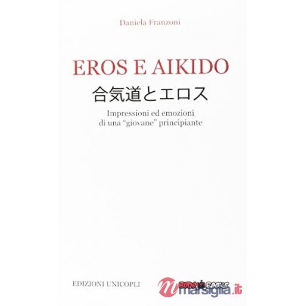 Eros e Aikido. Impressioni ed emozioni di una «giovane» principiante