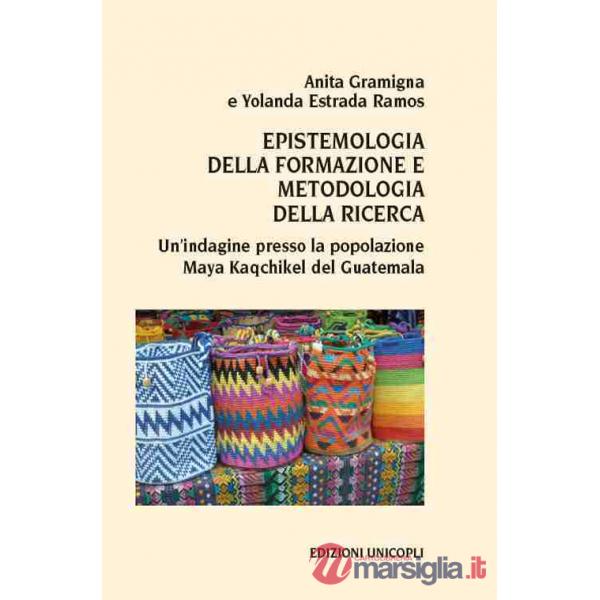 Epistemologia della formazione e metodologia della ricerca. Un'indagine presso la popolazione Maya Kaqchikel del Guatemala
