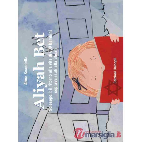 Aliyah Bet. Sciesopoli: il ritorno alla vita di 800 bambini sopravvissuti alla Shoah