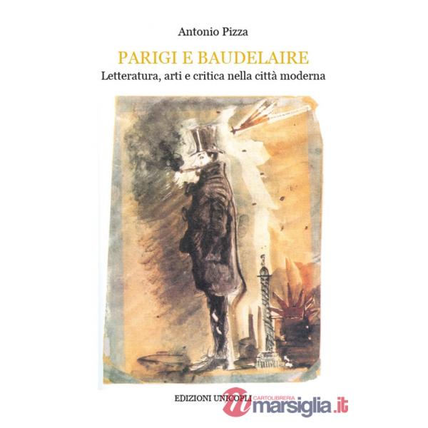 Parigi e Baudelaire. Letteratura, arti e critica nella città moderna