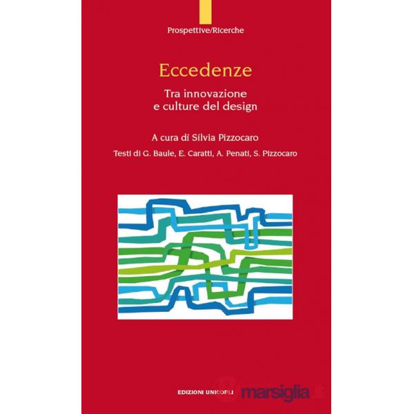 Eccedenze. Tra innovazione e culture del design