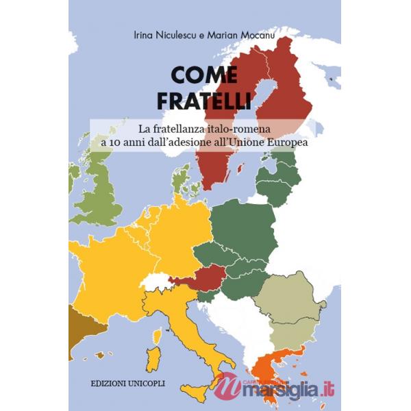 Come fratelli. La fratellanza italo-romena a 10 anni dall'adesione all'Unione Europea